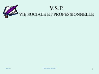 V.S.P. VIE SOCIALE ET PROFESSIONNELLE