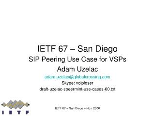 IETF 67 – San Diego