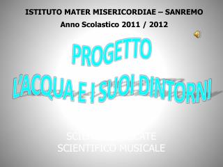 ISTITUTO MATER MISERICORDIAE – SANREMO Anno Scolastico 2011 / 2012
