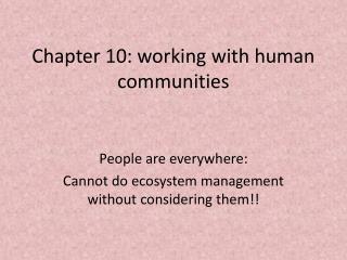 Chapter 10: working with human communities