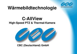 Wärmebildtechnologie C-AllView High-Speed PTZ &amp; Thermal-Kamera