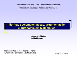 Faculdade de Ciências da Universidade de Lisboa Mestrado em Educação: Didáctica da Matemática