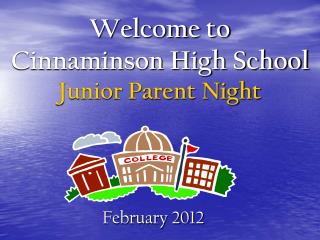 Welcome to Cinnaminson High School Junior Parent Night