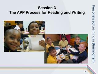 Session 3 The APP Process for Reading and Writing