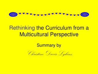 Rethinking the Curriculum from a Multicultural Perspective