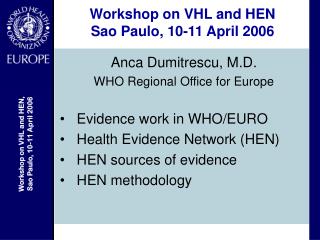 Workshop on VHL and HEN Sao Paulo, 10-11 April 2006