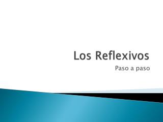 Los Reflexivos