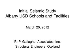 Initial Seismic Study Albany USD Schools and Facilities