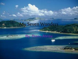 My Seven Wonders