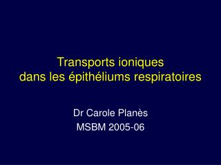 Transports ioniques dans les épithéliums respiratoires