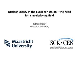 Nuclear Energy in the European Union – the need for a level playing field Tobias Heldt