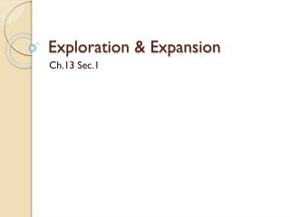 Exploration &amp; Expansion