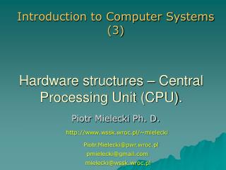 Hardware structures – Central Processing Unit (CPU).