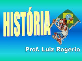 HISTÓRIA