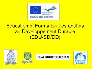 Education et Formation des adultes au Développement Durable (EDU-SD/DD)