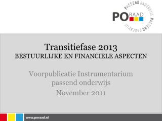Transitiefase 2013 BESTUURLIJKE EN FINANCIELE ASPECTEN