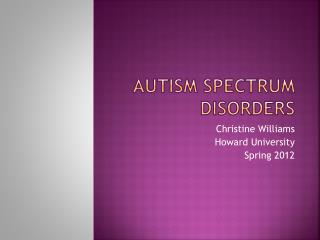 Autism spectrum disorders