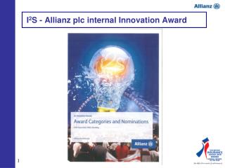 I 2 S - Allianz plc internal Innovation Award