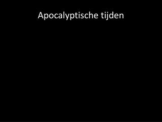 Apocalyptische tijden