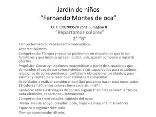 Jardín de niños “Fernando Montes de oca” CCT: 19DJN0952B Zona 65 Región 8