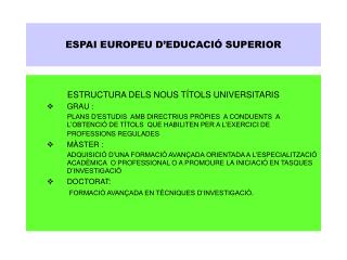 ESPAI EUROPEU D’EDUCACIÓ SUPERIOR