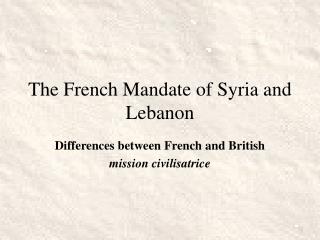 The French Mandate of Syria and Lebanon