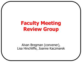 Faculty Meeting Review Group