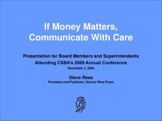 If Money Matters, Communicate With Care Presentation for Board Members and Superintendents