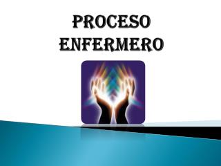 PROCESO ENFERMERO