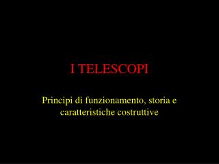 I TELESCOPI
