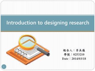 Introduction to designing research