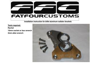 Installation instruction for billet aluminum radiator brackets