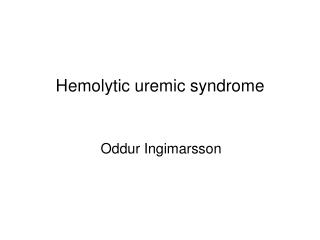 Hemolytic uremic syndrome