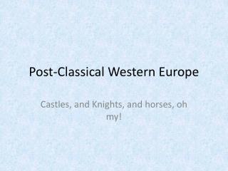Post-Classical Western Europe