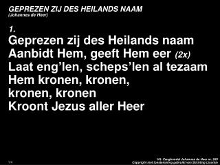 GEPREZEN ZIJ DES HEILANDS NAAM (Johannes de Heer)