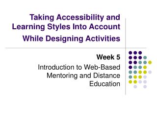 Taking Accessibility and Learning Styles Into Account While Designing Activities