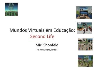 Mundos Virtuais em Educação : Second Life