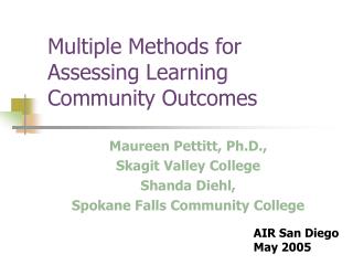 Multiple Methods for Assessing Learning Community Outcomes