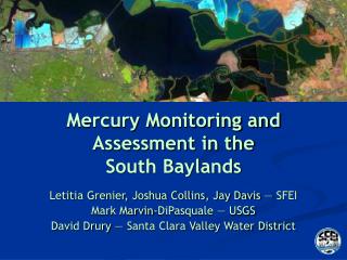 Mercury Monitoring and Assessment in the South Baylands