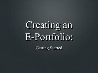 Creating an E-Portfolio:
