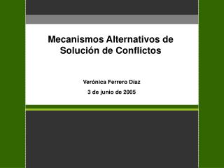 Mecanismos Alternativos de Solución de Conflictos