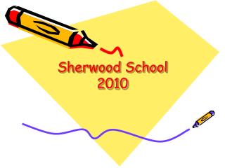 Sherwood School 2010