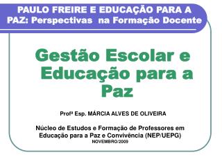 PAULO FREIRE E EDUCAÇÃO PARA A PAZ: Perspectivas na Formação Docente