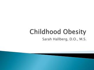 Childhood Obesity