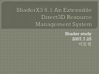 ShaderX3 6.1 An Extensible Direct3D Resource Management System