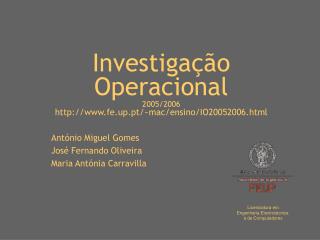 Investigação Operacional 2005/2006 fe.up.pt/~mac/ensino/IO20052006.html