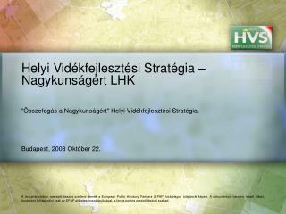 Helyi Vidékfejlesztési Stratégia – Nagykunságért LHK