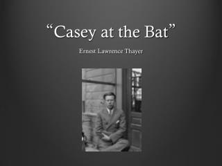 “ Casey at the Bat ”