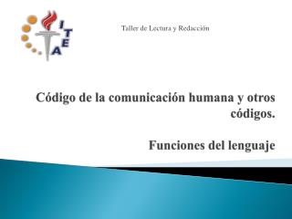 Código de la comunicación humana y otros códigos. Funciones del lenguaje