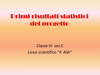 Primi risultati statistici del progetto